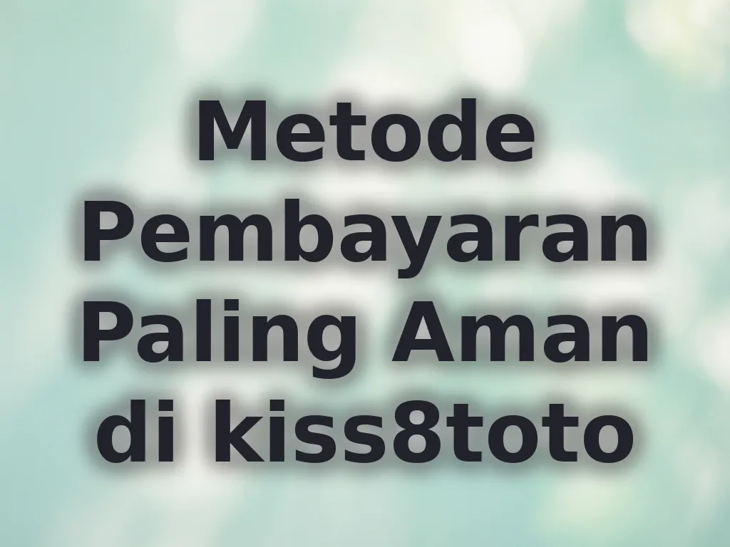 Metode pembayaran aman